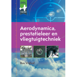PPL/LAPL >  Theorie-Aerodynamica, Prestatieleer en Vliegtuigtechniek  PPL/LAPL >  Theorie-Aerodynamica, Prestatieleer en Vliegtuigtechniek
